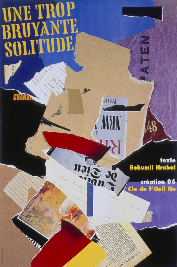 Affiche pour la communication de "Une Trop Bruyante Solitude" Création théâtrale sur un texte de Bohumil Hrabal, monté et produit par le Théâtre de L'Oeil Nu